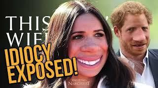 Idiocy Exposed  (Meghan Markle)