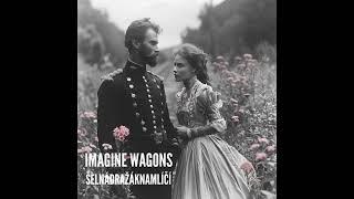 Imagine Wagons - Šel nádražák na mlíčí