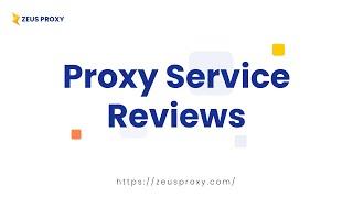 Zeus Proxy| Where can you read reviews about proxy services?