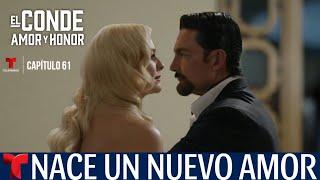 El Conde Amor Y Honor | Capítulo 61 Completo | TELEMUNDO