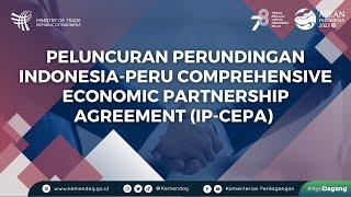 LIVE: Peluncuran Perundingan Indonesia-Peru Comprehensive Economic Partnership Agreement (IP-CEPA)