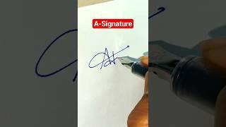 Simple Signature ideas for Letter "A"| A Signature Style Simple | Ajay Signature #shorts #signature