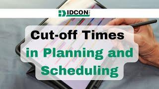 Planning and Scheduling Cut-off Times