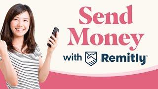 How to Send Money Internationally Safely using Remitly