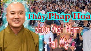 Thầy Pháp Hòa Đến Thăm Chùa Việt Nam Tại Mỹ!