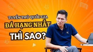 Trò chuyện giữa tuần | Hoàng Đức đá ở hạng Nhất thì đã sao???