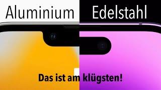 Edelstahl vs Aluminium iPhone Vergleich