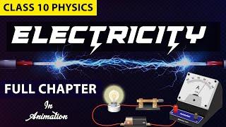 Electricity class 10 Full chapter in animation | NCERT Science chapter 12