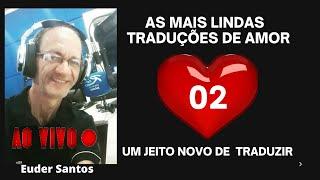 as mais lindas traduções 02 do Ilove Rio#radialista Euder Santos#Rio Rede Rio 89.1#Locutor Romântico