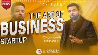 THE ART OF BUSINESS STARTUP With CEO of Golden BINYAM GOLDEN Part 1