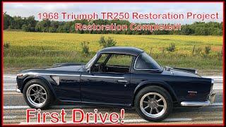 1968 Triumph TR250 Restoration Project, Project Completed and....First Drive!