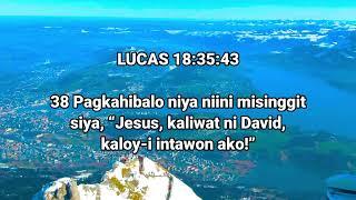 GIAYO NI JESUS ANG BUTA NGA MAKILILIMOS - LUCAS 18:35:43