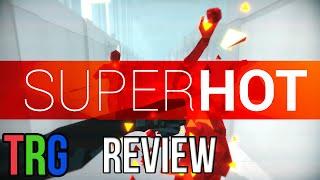 TRG - SUPERHOT Review