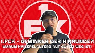 Ist der 1.FC KAISERSLAUTERN ein GEWINNER der HINRUNDE!?