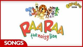 CBeebies Songs | Raa Raa The Noisy Lion Theme Song