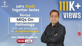 Revise MIQs on Pathology for Jan 2023 Exam by Dr. Sparsh Gupta