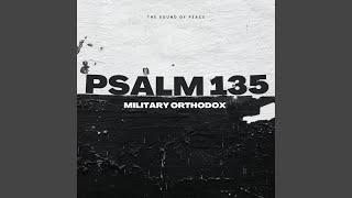 Psalm 135 Military Orthodox