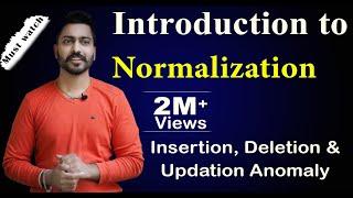 Lec-20: Introduction to Normalization | Insertion, Deletion & Updation Anomaly