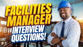 FACILITIES MANAGER Interview Questions & ANSWERS! (How to PASS a Facilities Management Interview!)