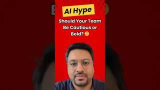 AI Hype: Should Your Team Be Cautious or Bold? #shorts