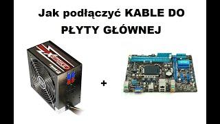 Jak podłączyć kable do płyty głównej w komputerze?