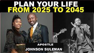 HOW TO START BUILDING YOUR 2025 VISION AS THE YEAR ENDS BY APOSTLE JOHNSON SULEMAN