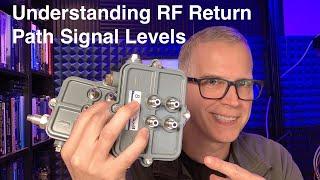 Understanding Cable Network RF Return Path Signal Levels and Balancing