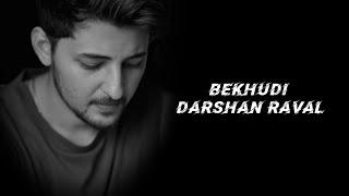 Bekhudi (LYRICS) Song | Darshan Raval, Aditi Singh Sharma | Sameer Anjaan | Himesh Reshammiya