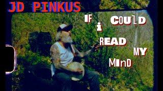 JD PINKUS - "IF I COULD READ MY MIND" (Official Shimmy-Disc Video)