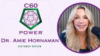 Daily Wellness with Dr. Amie Hornaman: My Journey with C60 Power