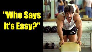 MIKE MENTZER: “WHO SAYS IT’S EASY?”  #mikementzer  #gym  #motivation  #truth