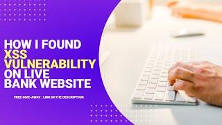 How I found Cross Site Scripting (XSS) Vulnerability on Bank Website | Decrypt3r