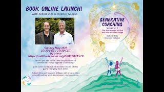 Live: Generative Coaching Book online launch! Dilts & Gilligan