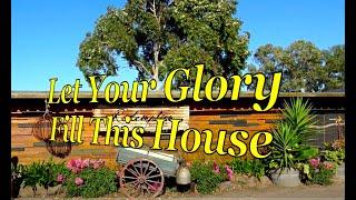 Let Your Glory Fill This House