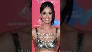 Wy Katy Perry is 80% richer than her peers