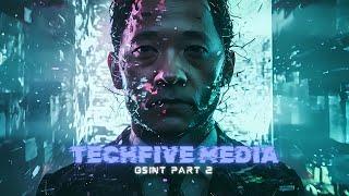 TechFive Media - OSINT Part 2 (Official Release)