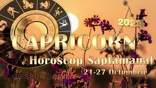 CAPRICORN -Horoscop Săptămânal 21-27 Octombrie 2024 - Toate motivele de fericire!