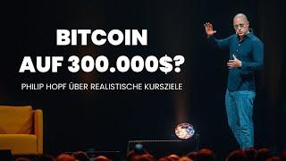 Bitcoin auf 300.000 $? Philip Hopf über die realistischen Kursziele!