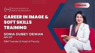 How To Become An Image & Soft Skills Trainer | Webinar | Ft. Sonia Dubey Dewan, AICI CIP