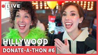 LIVE - HILLYWOOD DONATE-A-THON #6