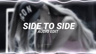 side to side - ariana grande ft. nicki minaj [edit audio]