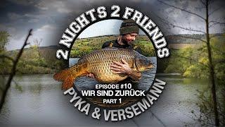 2 Nights 2 Friends #10 - Part I Wir sind zurück! 