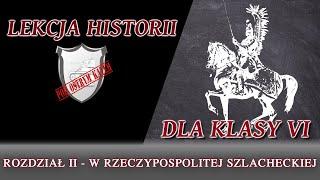 W Rzeczypospolitej szlacheckiej - Rozdział II/Klasa 6 - Lekcje historii pod ostrym kątem