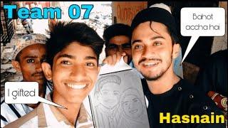 I GIFTED SKETCH TO HASNAIN TEAM 07 || I MET TEAM 07 HASNAIN ,ADNAN AND SADDU ||