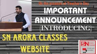 Important Announcement | Introducing S.N. Arora CLASSES Website | Happy Teachers Day