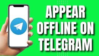 How To Appear Offline On Telegram (EASY 2023)