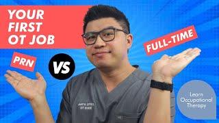 PRN Per Diem vs Full Time - Your First Occupational Therapy Job | OT DUDE