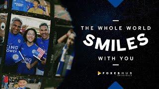 The Whole World Smiles With You | Leicester City Documentary