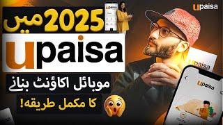 Upaisa Account 2025 ma Kaise Banaye? How to Make Upaisa Account in 2025 - Upaisa kaise banaye