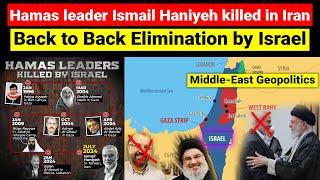 Hamas Leader Ismail Haniyeh Assassinated in Iran | Implications for Israel, Gaza, Hezbollah, Lebanon